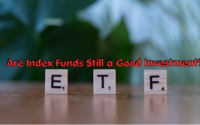 Are Index Funds Still a Good Investment?