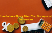 How Interest Rates Affect Your Savings and Investments