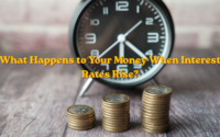 What Happens to Your Money When Interest Rates Rise?