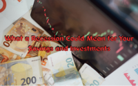 What a Recession Could Mean for Your Savings and Investments